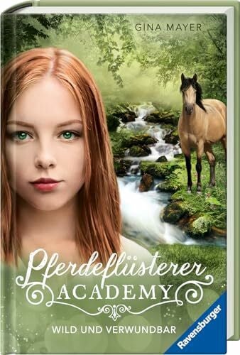 Pferdefl�sterer-Academy, Band 12: Wild und verwundbar (Pferdebuch ab 10 Jahre von Bestseller-A...