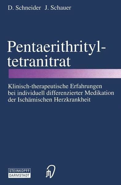 Pentaerithrityltetranitrat: Klinisch-therapeutische Erfahrungen bei Individuell Differenzierter Medikation der Ischämischen Herzkrankheit (German Edition)