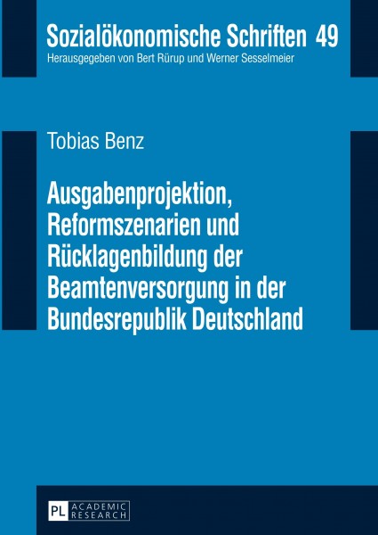 Ausgabenprojektion, Reformszenarien und Rücklagenbildung der Beamtenversorgung in der Bundesrepublik Deutschland