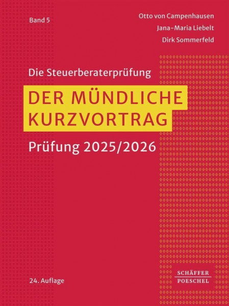 Der mündliche Kurzvortrag: Prüfung Frühjahr 2027 (Die Steuerberaterprüfung)