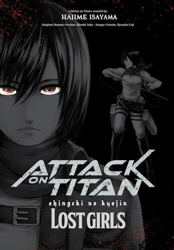 Attack on Titan – Lost Girls Deluxe: Actionreicher Spin-off Manga um Annie und Mikasa, die stärksten Frauen im Universum der Titanen