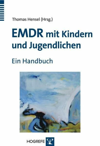 EMDR mit Kindern und Jugendlichen: Ein Handbuch