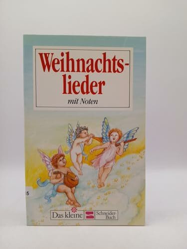 Weihnachtslieder mit Noten (Das kleine Schneider Buch)