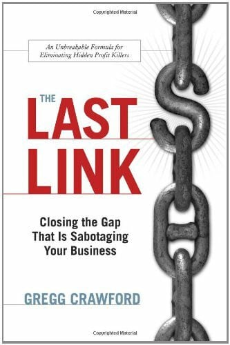 The Last Link: Closing the Gap That Is Sabotaging Your Business