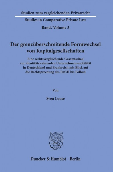 Der grenzüberschreitende Formwechsel von Kapitalgesellschaften.