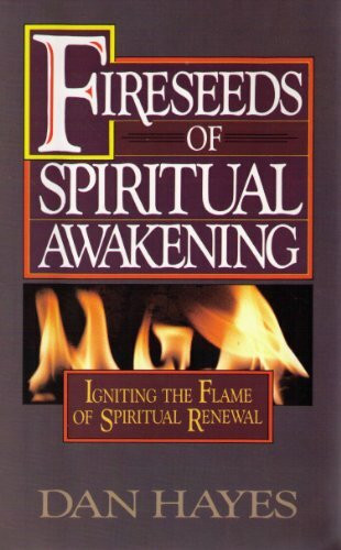 Fireseeds of Spiritual Awakening : Igniting the Flame of Spiritual Renewal