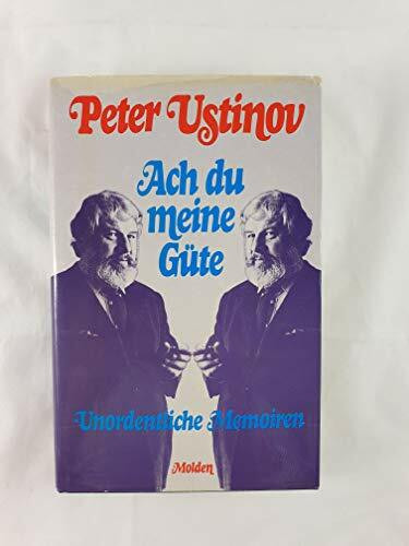 Ach du meine Güte. Unordentliche Memoiren