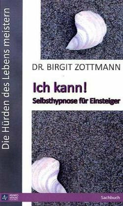 Die Hürden des Lebens meistern: Ich kann! - Selbsthypnose für Einsteiger