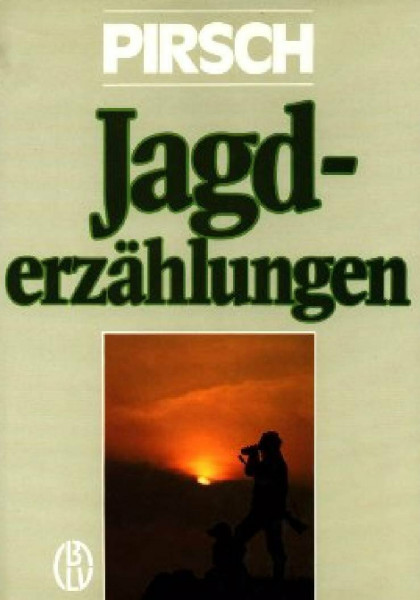 Pirsch Jagderzählungen