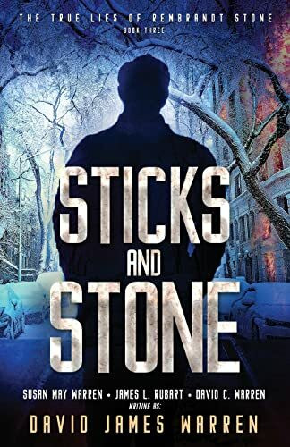 Sticks and Stone: A Time Travel Thriller (The True Lies of Rembrandt Stone, Band 3)