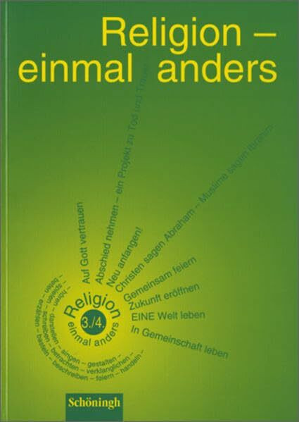 Religion einmal anders. Ausgewählte Themen und Projekte für den Religionsunterricht: Religion - einmal anders: Themen und Projekte 3./4. Schuljahr