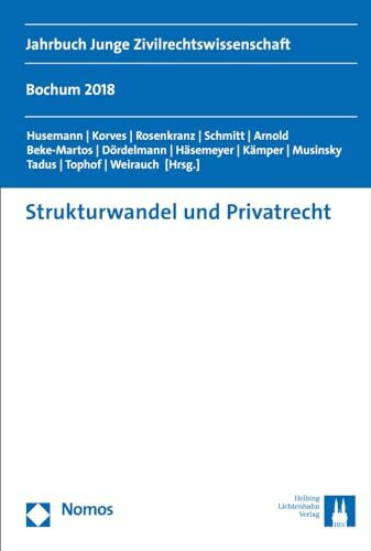 Strukturwandel und Privatrecht: Jahrbuch Junge Zivilrechtswissenschaft