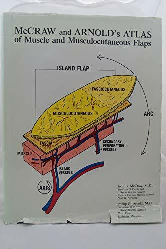 McCraw and Arnold's Atlas of Muscle and Musculocutaneous Flaps