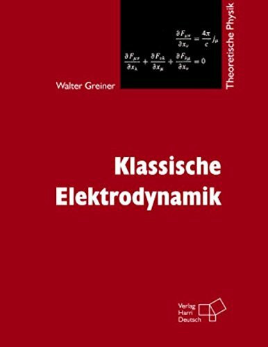 Theoretische Physik Bd. 3: Theoretische Elektrodynamik