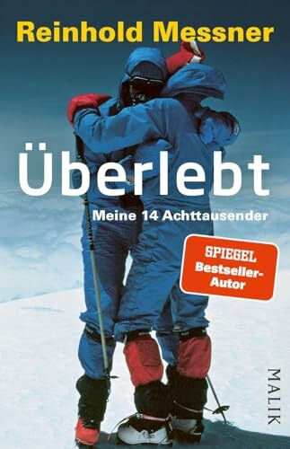 Überlebt: Meine 14 Achttausender | Der Extrem-Bergsteiger und seine wichtigsten Berge
