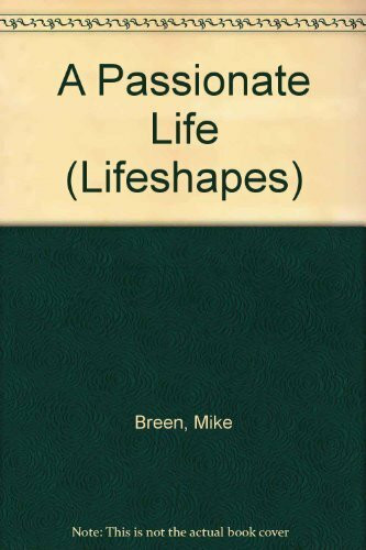A Passionate Life (Lifeshapes)