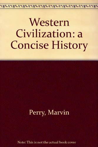 Western Civilization: A Concise History: Volume II From the 1600s