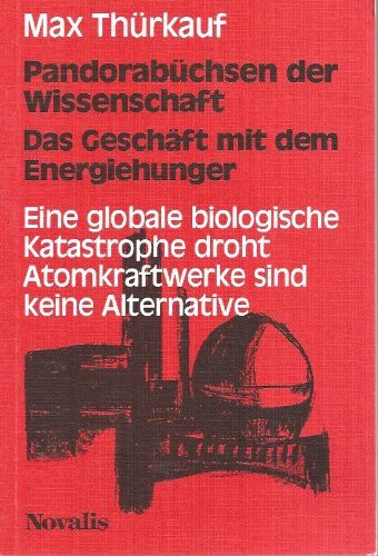 Pandorabüchsen der Wissenschaft: Das Geschäft mit dem Energiehunger