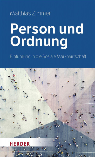 Person und Ordnung: Einführung in die Soziale Marktwirtschaft