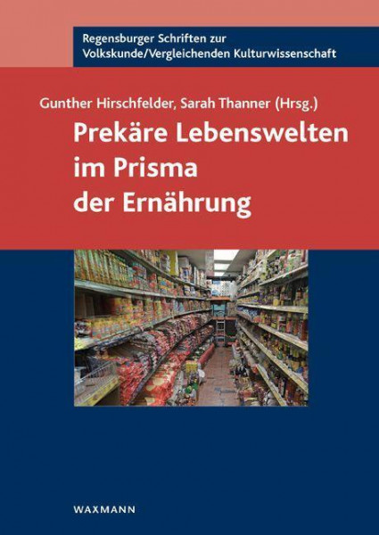 Prekäre Lebenswelten im Prisma der Ernährung