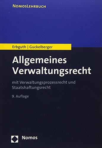 Allgemeines Verwaltungsrecht: mit Verwaltungsprozessrecht und Staatshaftungsrecht (Nomoslehrbuch)