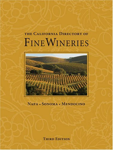 The California Directory of Fine Wineries