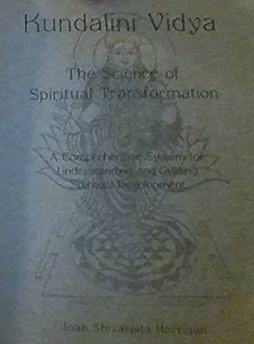 Kundalini Vidya the Science of Spiritual Transformation