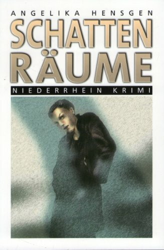 Schattenräume. Niederrhein-Krimi