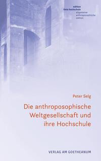 Die anthroposophische Weltgesellschaft und Hochschule der Zukunft