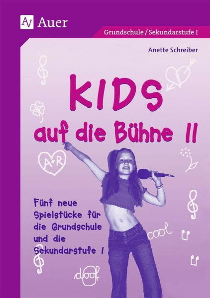 KIDS auf die Bühne, Band 2: Fünf neue Spielstücke für die Grundschule und die Sekundarstufe I (2. bis 9. Klasse)