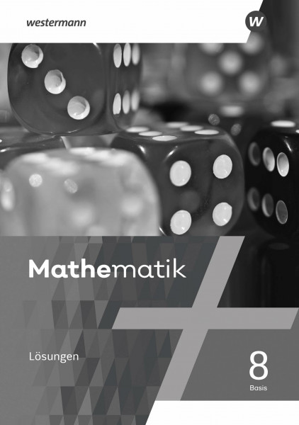 Mathematik - Ausgabe 2021: Lösungen 8 Basis (Mathematik: Ausgabe 2021 für Rheinland-Pfalz, Saarland und Baden-Württemberg)
