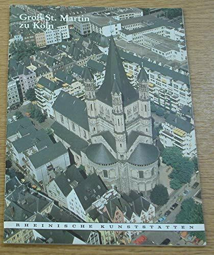 Die ehemalige Benediktinerabteikirche Gross St. Martin zu Köln