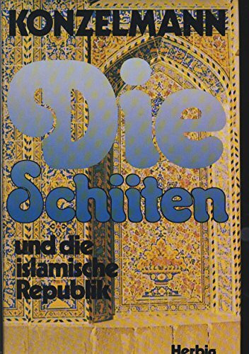 Die Schiiten und die islamische Republik. Hintergründe zu den Ereignissen im Iran