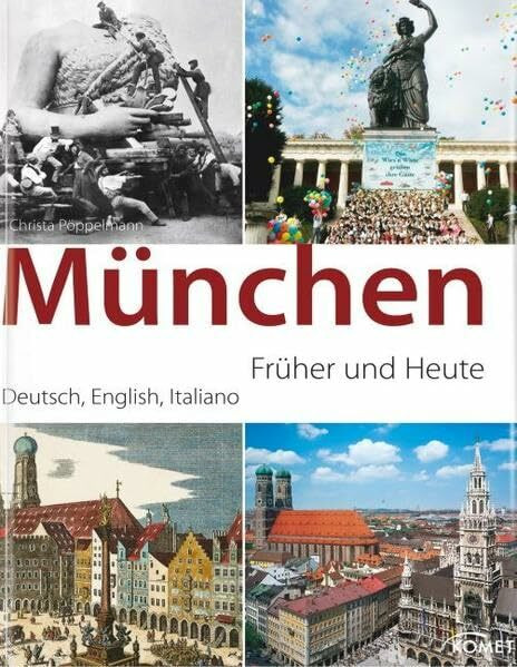 München - früher und heute: Dtsch.-Engl.-Italien.