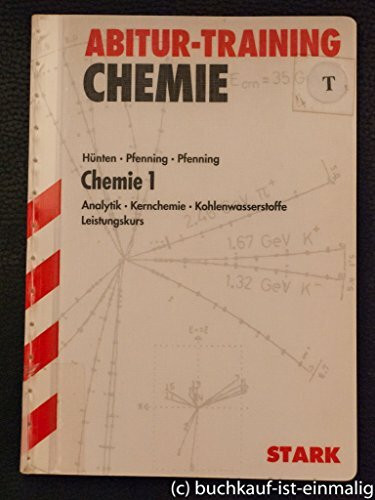 STARK Abitur-Training - Chemie 12. Klasse LK Band 1: Analytik, Kernchemie, Kohlenwasserstoffe