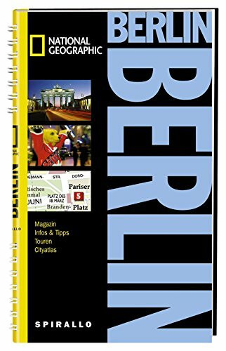 NATIONAL GEOGRAPHIC Spirallo Reiseführer Berlin: Magazin, Infos & Tipps, Touren, Cityatlas