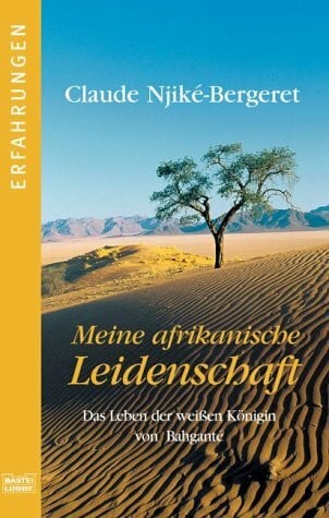 Meine afrikanische Leidenschaft (Erfahrungen. Bastei Lübbe Taschenbücher)
