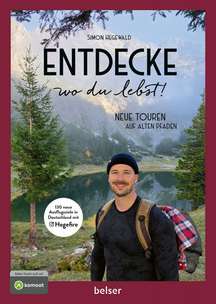 Entdecke wo du lebst! Neue Touren auf alten Pfaden: Mit exklusiven Videos und digitalen Karten.