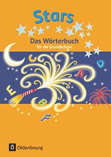 Stars - Das Wörterbuch - Für die Grundschule - 1.-4. Schuljahr: Wörterbuch (Stars - Das Wörterbuch, 1.-4. Schuljahr)