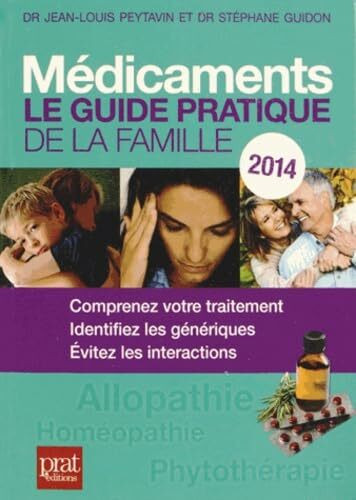 Médicaments : Le guide pratique de la famille 2014