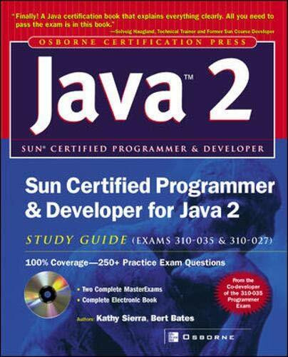 Java 2. Sun Certified Programmer and Developer. Study Guide (exam 310-035 & 310-027)