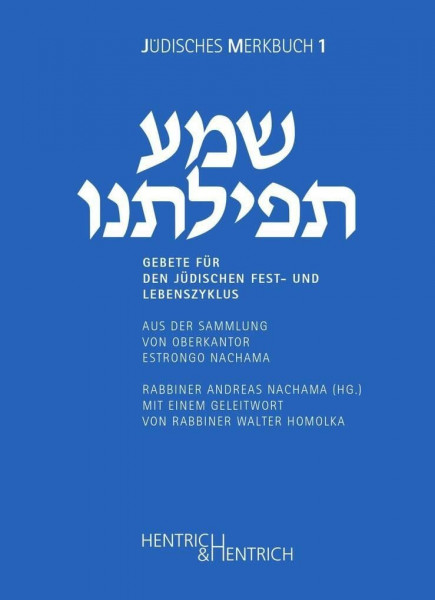 Gebete für den jüdischen Fest- und Lebenszyklus: aus der Sammlung von Oberkantor Estrongo Nachama (Jüdische Merkbücher: Herausgegeben von Andreas Nachama)