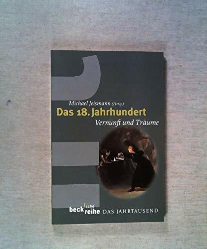 Das 18. Jahrhundert - Vernunft und Träume