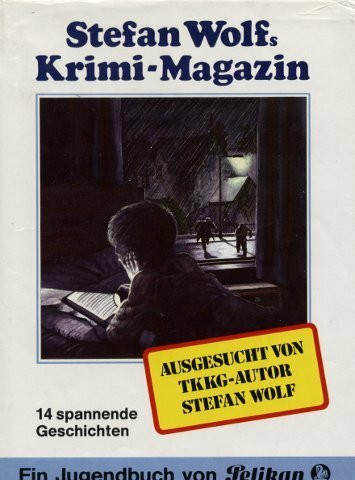 Stefan Wolfs Krimi-Magazin: 14 spannende Geschichten