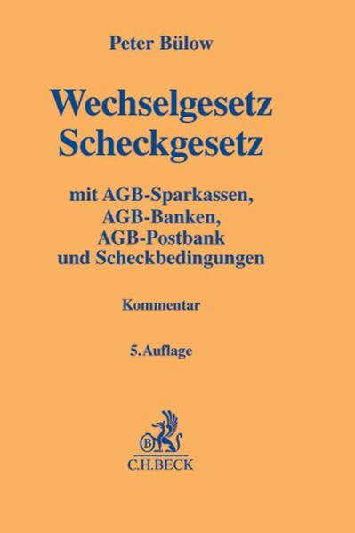 Wechselgesetz, Scheckgesetz: mit AGB-Sparkassen, AGB-Banken, AGB-Postbank und Scheckbedingungen (Gelbe Erläuterungsbücher)