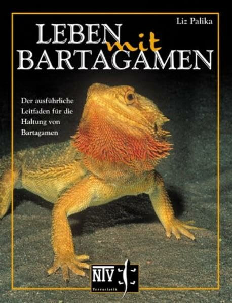 Leben mit Bartagamen. Der ausführliche Leitfaden für die Haltung von Bartagamen