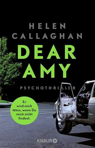 DEAR AMY - Er wird mich töten, wenn Du mich nicht findest: Psychothriller