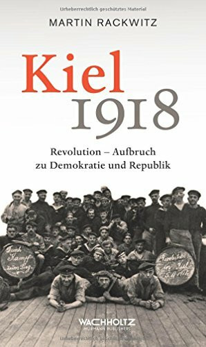 Kiel 1918: Revolution – Aufbruch zu Demokratie und Republik