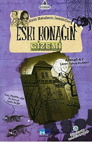 Bizim Mahallenin Dedektifleri / Eski Konagin Gizemi