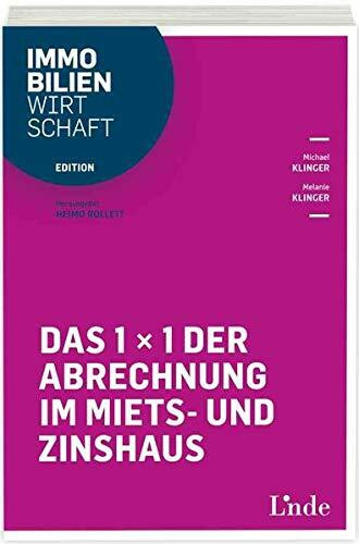 Das 1 x 1 der Abrechnung im Miets- und Zinshaus (Edition Immobilienwirtschaft)